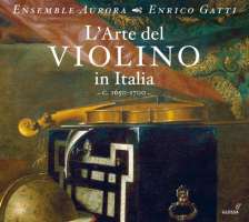 L’Arte del Violino in Italia (1650-1700) - Matteis, Merula, Pandolfi, Uccellini, Viviani, Bononcini, Torelli, ...